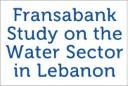 Fransabank Publishes a Recent Study on the Water Sector in Lebanon