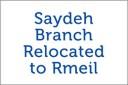Saydeh Branch Relocated to Rmeil